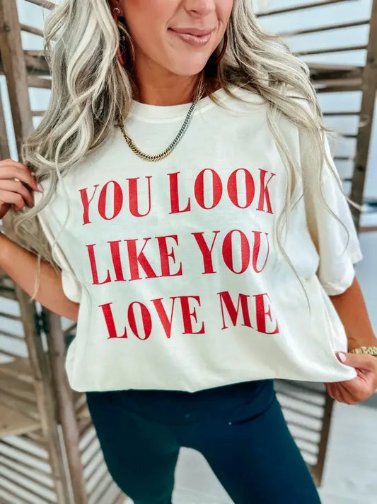 You Look Like You Love Me Ivory Graphic Tee